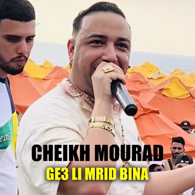 Rai Rock - Cheikh Mourad (Ge3 Li Mrid Bina)