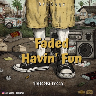 Faded Havin' Fun - Single