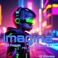 Imagina - Single - Felipe da Bv, Vini Pesado & MC MG