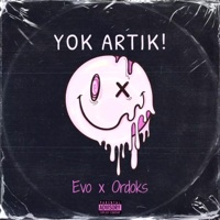 YOK ARTIK! (feat. Evo) - Single - Ordoks