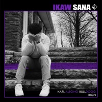 Ikaw Sana - Single - Karl Alegno, Bulldogg & BIGN