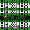 Life We Live - Single