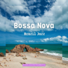 Jazz Lounge Bar Bossa Edition - Cafe Jazz Deluxe, Bossa Nova Lounge Club & Bossa Jazz Instrumental