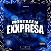 Montagem Exxpresa - Single