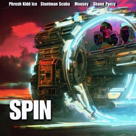 Spin (feat. Phresh Kidd Ice, Mousey & Stuntman Scuba) Shaun Peezy
