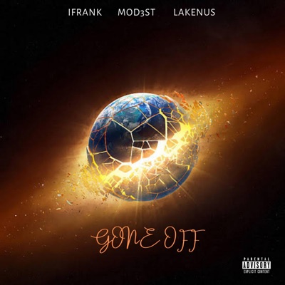 Gone Off (feat. Mod3st & Lakenus) - Single