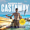 Modern Day Castaway (Unabridged) - Michael Atkinson