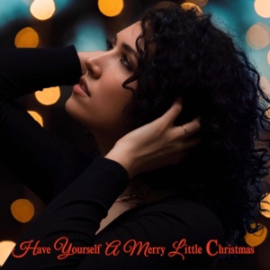 Have Yourself a Merry Little Christmas - Single