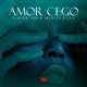Amor Cego feat Werick Silva Single