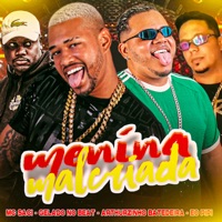 Menina Malcriada - Single - Gelado No Beat, Arthurzinho Batedeira, Éo PiPi & MC Saci