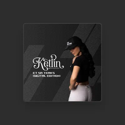 Listen to Ketlin, watch music videos, read bio, see tour dates & more!