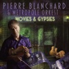 Pierre Blanchard Cinema paradiso Pierre Blanchard & Metropole Orkest "Movies & Gypsies" (La Musique De Film Rencontre Le Jazz Manouche)