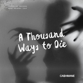 A Thousand Ways to Die CA$hMANE