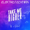 Take Me Higher (GREAT BEYOND Elektrotechnika Sped Up Remix) - Single