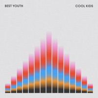 Cool Kids - Single - Best Youth