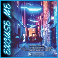 Excuse Me - Single - Michael Wavves & J-Wright
