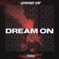 Dream On - Single - Grindhard Snap