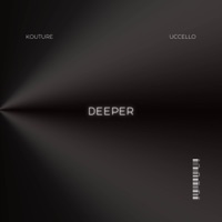 Deeper - Single - Kouture & Uccello