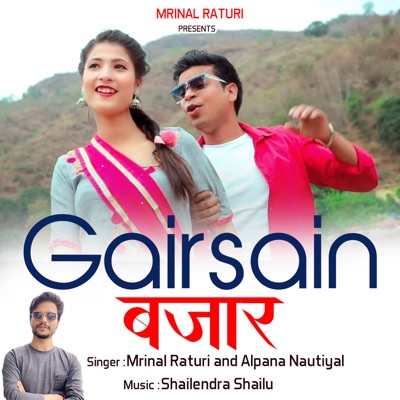 Gairsain Bajaar - Single
