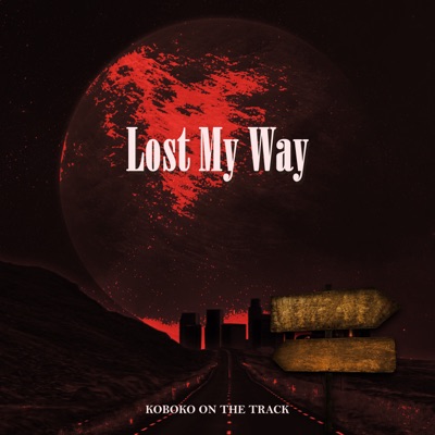 Lost My Way - Single