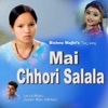 Mai Chhori Salala - Single