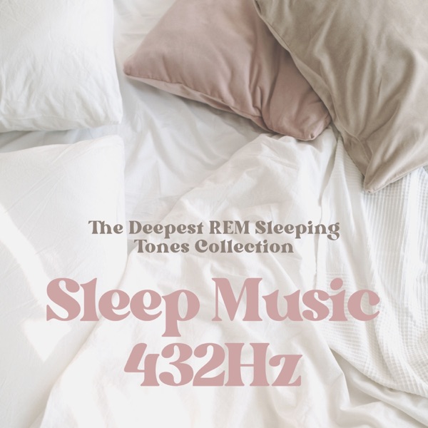 Sleep Music 432Hz - The Deepest REM Sleeping Tones Collection