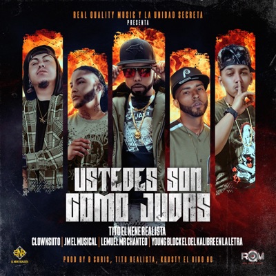 Ustedes Son Como Judas (feat. Clownsiito, Jm El Musical, Lemuel Mr.Chanteo & Young Block El Del Kalibre En La Letra) - Single