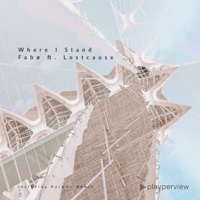 Where I Stand (Remastered) - Lostcause, Fabø & Karmon