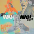 The Wah Wah Song