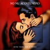 No Me Acostumbro - Single