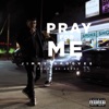 Pray For Me - Single