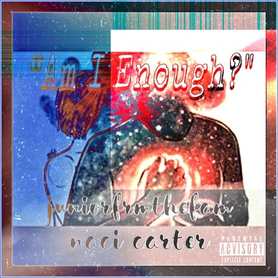 Am I Enough? (feat. Naci Carter) - Single