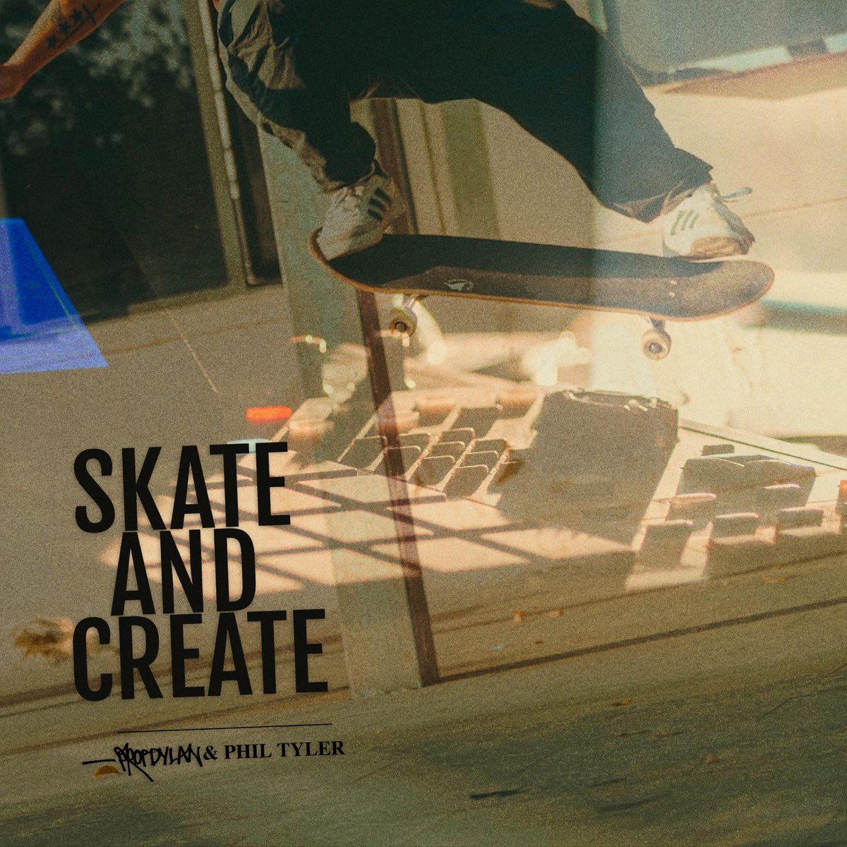 Skate and Create - Single – Album par Prop Dylan & Phil Tyler – Apple Music