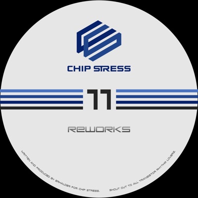 Chip Stress 11 (Reworks) - EP