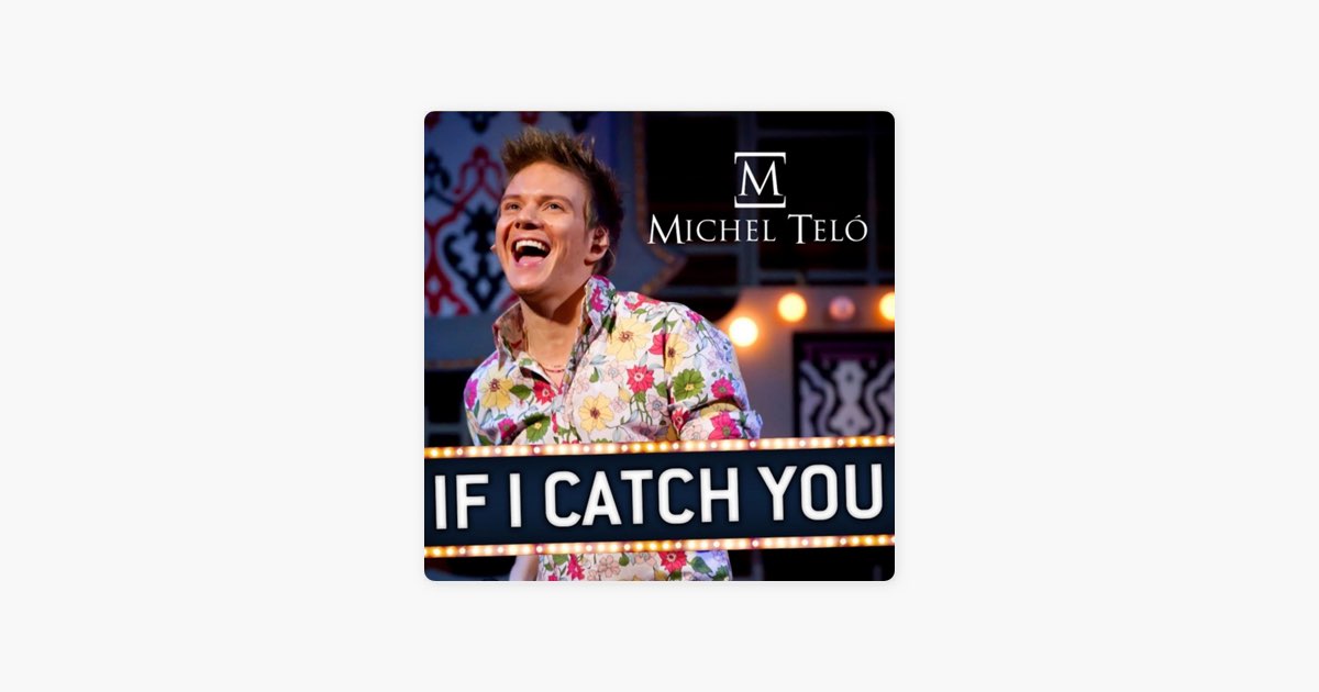 If I Catch You by Michel Teló - Song on Apple Music