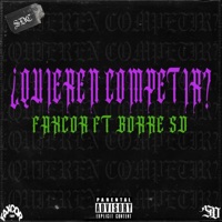 ¿Quieren Competir? (feat. FAXCOR) - Single - BORRE SD