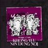 Khong Yeu Xin Dung Noi - Single