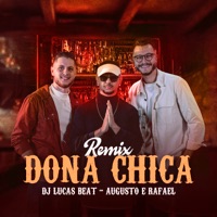 Dona Chica (Remix) - Single - Dj Lucas Beat & Augusto e Rafael