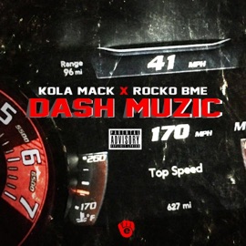Dash Muzic (feat. Rocko BME) Kola Mack
