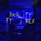 Reality (feat. J-Rex) - Roto lyrics