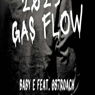 2023 Gas Flow (feat. Baby E) - Single