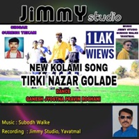 Tirki Nazar Golade (Kolami Song) (feat. Subodh Walke & Suresh Tekam) - Single - Jimmy Studio