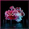 Clouds - AFK & Anna Yvette lyrics
