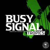 Busy Signal/P Skinna/Liondub - Tropics (Radio Mix)