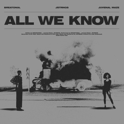 All We Know (feat. BREANTONIA. & Juvenal Maze) - Single