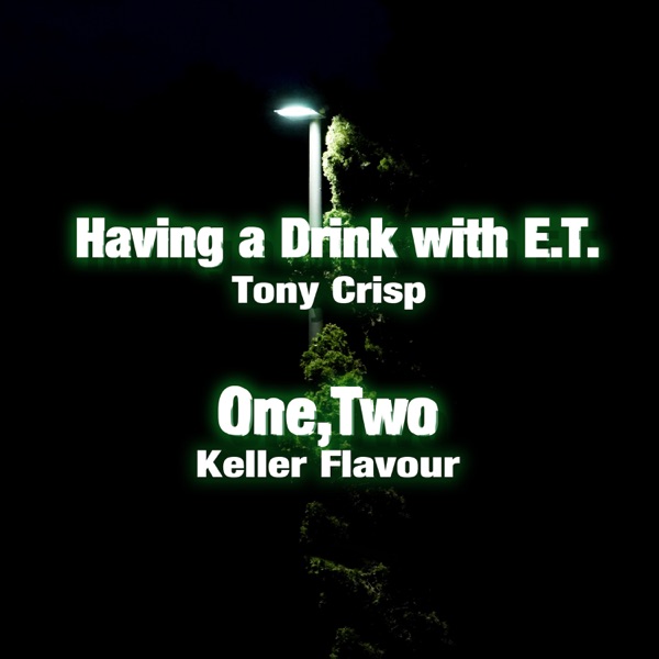 Having a Drink with E.T. / One, Two (Keller Flavour) - Single