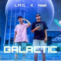Galactic (feat. Nael) - Single - L.M.C
