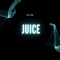Juice - ELI ZTE lyrics