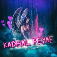 Kadhal Peyae (feat. Guhan) - Single - Lenix