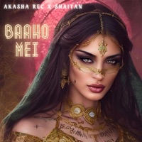 Baaho Mei (feat. Shaitan) - Single - Akasha Rec